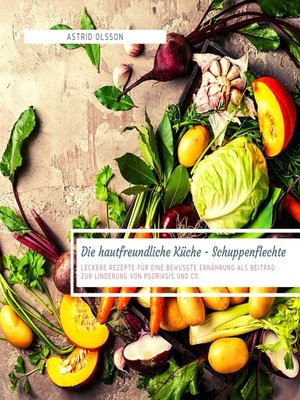 cover image of Die hautfreundliche Küche--Schuppenflechte